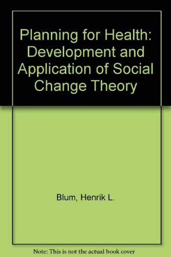 Beispielbild fr Planning for Health, Development and Application of Social Change Theory zum Verkauf von Sleepy Hollow Books