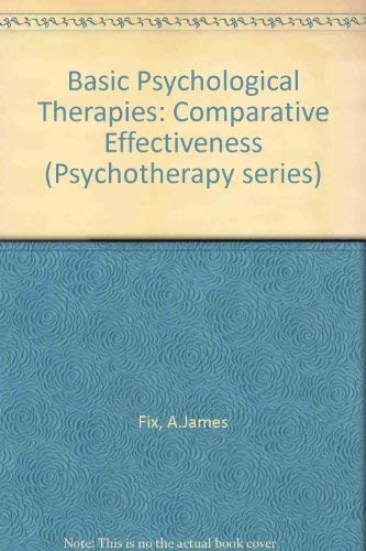 9780877052371: Basic Psychological Therapies: Comparative Effectiveness