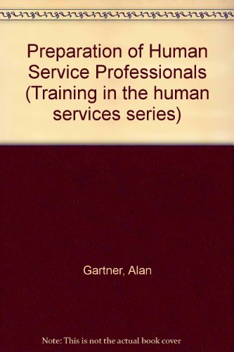 Imagen de archivo de Preparation of Human Service Professionals (Training in the human services series) a la venta por RiLaoghaire