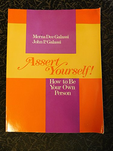 Stock image for Assert Yourself!: How to Be Your Own Person for sale by Front Cover Books