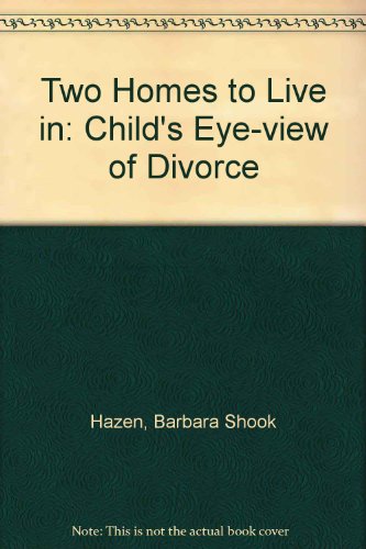 Imagen de archivo de Two Homes to Live in: A Child'S-Eye View of Divorce a la venta por Samuel H. Rokusek, Bookseller
