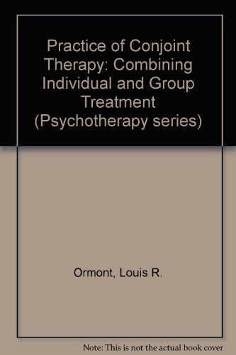 Beispielbild fr The Practice of Conjoint Therapy: Combining Individual and Group Treatment zum Verkauf von ThriftBooks-Dallas