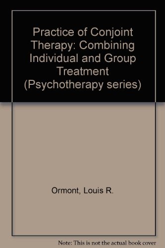 Imagen de archivo de The Practice of Conjoint Therapy: Combining Individual and Group Treatment a la venta por Bingo Used Books