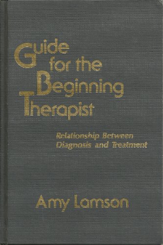 9780877053675: Guide for the beginning therapist: Relationship between diagnosis and treatment (Psychotherapy series)