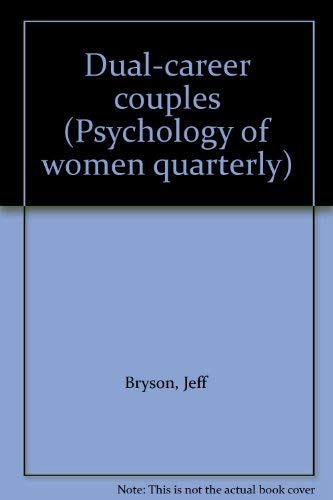 9780877053712: Dual-career couples (Psychology of women quarterly)