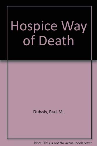 Beispielbild fr The Hospice Way of Death zum Verkauf von Anybook.com