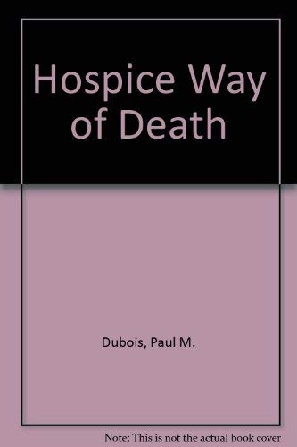 Stock image for The Hospice Way of Death for sale by SecondSale
