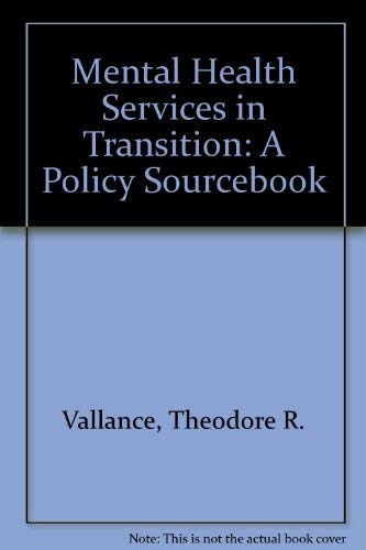 Beispielbild fr Mental Health Services in Transition : A Policy Sourcebook zum Verkauf von Better World Books