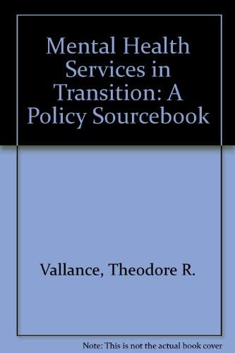 Stock image for Mental Health Services in Transition : A Policy Sourcebook for sale by Better World Books