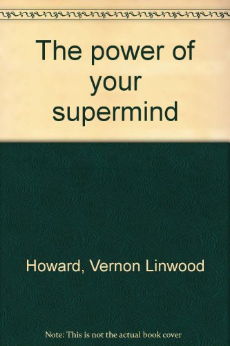 Stock image for The power of your supermind for sale by ThriftBooks-Dallas