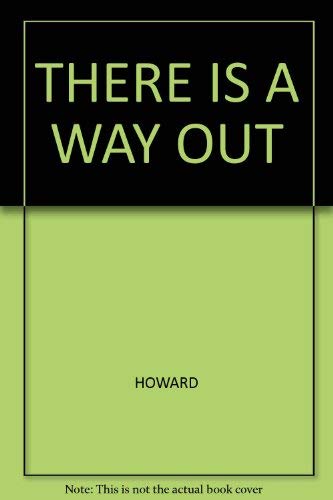 There is a way out! (9780877071587) by Howard, Vernon Linwood