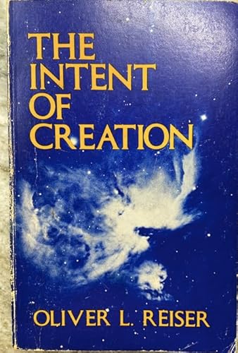 9780877072096: The intent of creation: Man's search for cosmic meaning
