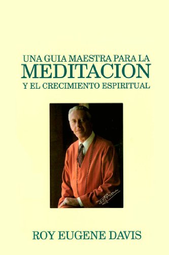 Stock image for Una Guia Maestra Para la Meditacion: Y Para el Crecimiento Espiritual = A Master Guide to Meditation for sale by ThriftBooks-Atlanta