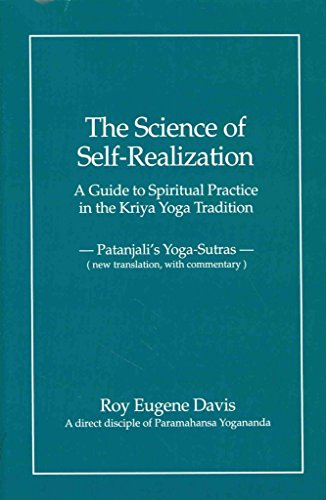 Beispielbild fr Science of Self-Realization: A Guide to Spiritual Practice in the Kriya Yoga Tradition -- Patanjali's Yoga-Sutras (New Translation, with Commentary) zum Verkauf von WorldofBooks