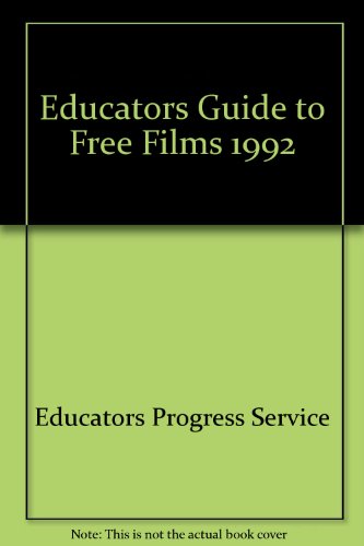 Educators Guide to Free Films 1992 (9780877082408) by Educators Progress Service