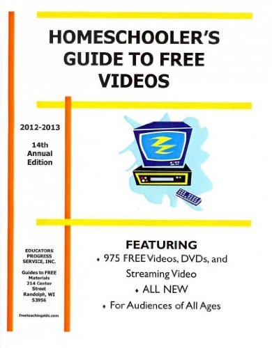 Stock image for Homeschooler's Guide to Free Videos 2012-2013 for sale by Booksavers of MD