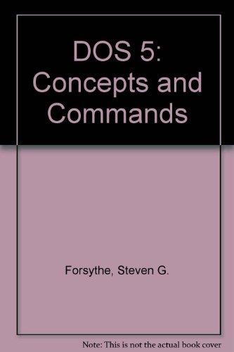 DOS 5: Concepts and Commands/Book and 3.5 IBM Disk (9780877090618) by Forsythe, Steven G.