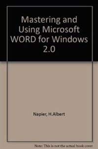 Stock image for Mastering and Using Microsoft Word for Windows 2.0 for sale by a2zbooks