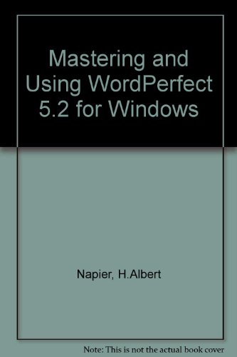 Beispielbild fr Mastering and Using WordPerfect 5.2 for Windows zum Verkauf von Book Lover's Warehouse