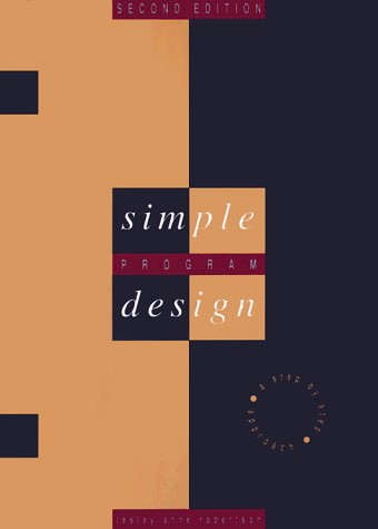 Stock image for SIMPLE PROGRAM DESIGN A Step by Step Approach for sale by HPB-Emerald