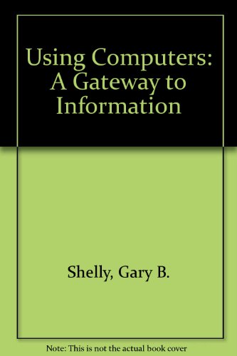 Beispielbild fr Using Computers: A Gateway to Information zum Verkauf von Irish Booksellers