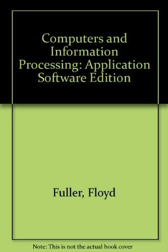 Computers and Information Processing/Application Software Edition (9780877094876) by Fuller, Floyd; Manning, William