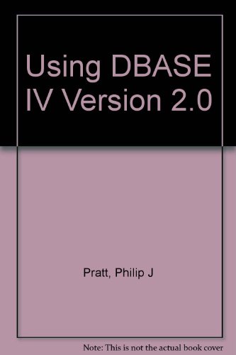 Using dBASE IV Version 2.0/Book and Disk (9780877095149) by Pratt, Philip J.