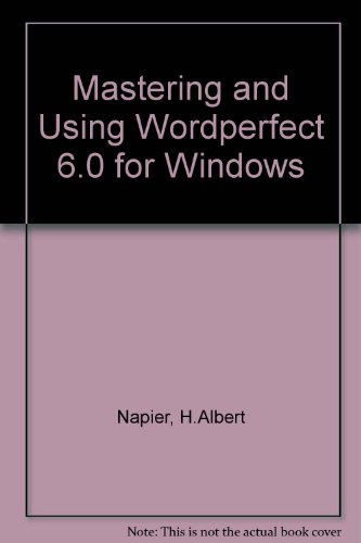 Stock image for MASTERING AND USING WORDPERFECT 6.0 FOR WINDOWS for sale by mixedbag