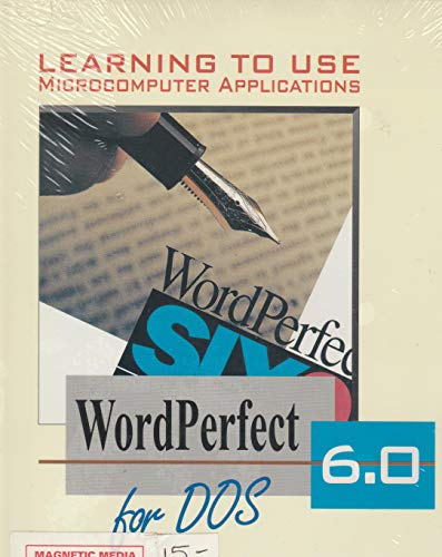 Learning to Use Microcomputer Applications: Wordperfect 6.0 for Dos/Book and Disk (Shelly & Cashman Series) (9780877095842) by Shelly, Gary B.; Cashman, Thomas J.; Markowicz, Lyn