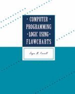 Beispielbild fr Computer Programming Logic Using Flowcharts zum Verkauf von Zoom Books Company