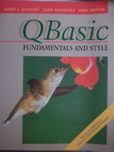 Qbasic Fundamentals and Style/Textbook With 3' Disk (9780877098966) by Quasney, James S.