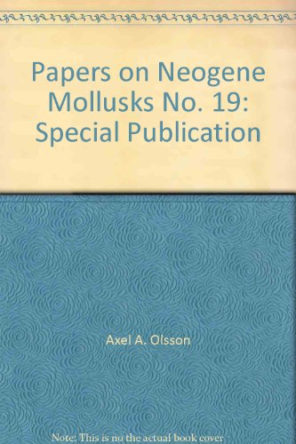 Imagen de archivo de Papers on Neogene Mollusks. INCLUDES Some Tertiary Molluscs from South Florida; Notes on Siphocypraea; Some Neogene Mollusca from Florida. a la venta por Eryops Books