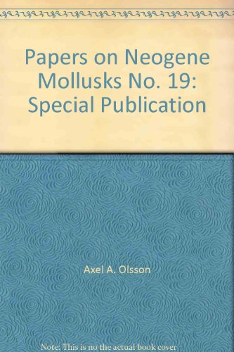 Stock image for Papers on Neogene Mollusks. INCLUDES Some Tertiary Molluscs from South Florida; Notes on Siphocypraea; Some Neogene Mollusca from Florida. for sale by Eryops Books