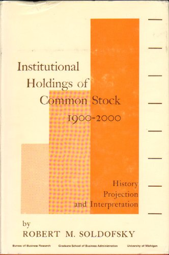 9780877120384: Institutional Holdings of Common Stock, 1900-2000. History, Projection and Interpretation