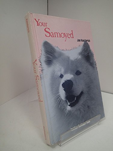 Stock image for Your Samoyed for sale by Half Price Books Inc.