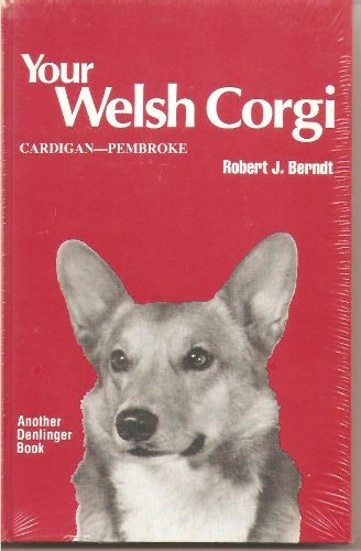 Stock image for Your Welsh Corgi: Cardigan--Pembroke for sale by ThriftBooks-Dallas