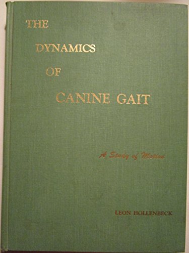 9780877140627: The dynamics of canine gait: A study of motion