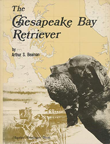 Stock image for The Chesapeake Bay Retriever for sale by Jay W. Nelson, Bookseller, IOBA