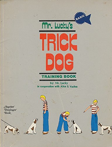 Beispielbild fr Mr. Lucky's Trick Dog Training zum Verkauf von ThriftBooks-Dallas