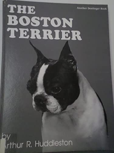 9780877140962: The Boston Terrier