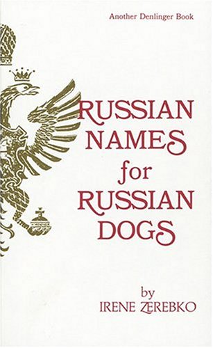 Stock image for Russian Names for Russian Dogs for sale by Dogtales