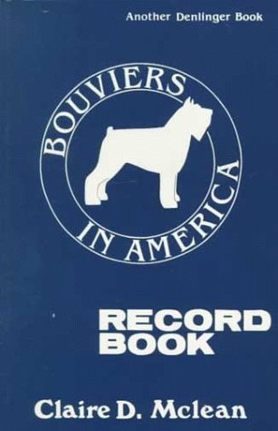 Imagen de archivo de Bouviers in America Record Book a la venta por Half Price Books Inc.