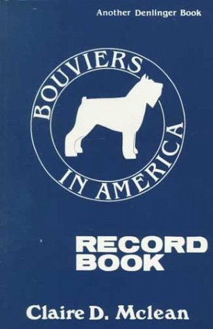 Stock image for Bouviers in America Record Book for sale by Half Price Books Inc.