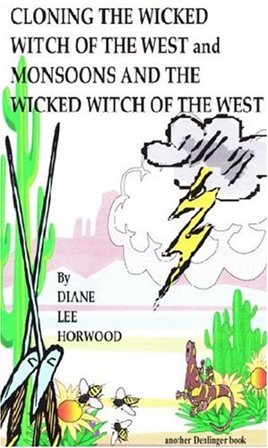 Imagen de archivo de Cloning the Wicked Witch of the West / Monsoons and the Wicked Witch of the West a la venta por Bookmans