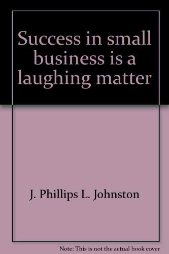 Stock image for Success in small business is a laughing matter for sale by books4u31