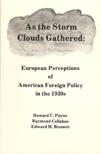 9780877161011: As the Storm Clouds Gathered: European Perceptions of American Foreign Policy in the 1930's