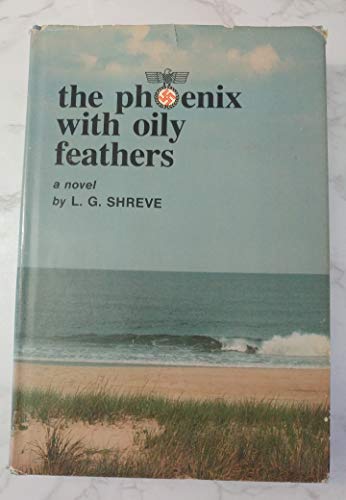 Stock image for The Phoenix with Oily Feathers for sale by Top Notch Books