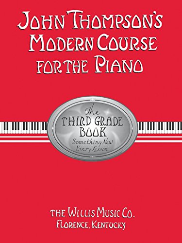 9780877180074: John Thompson's Modern Course for the Piano: The Third Grade Book : Something New Every Lesson