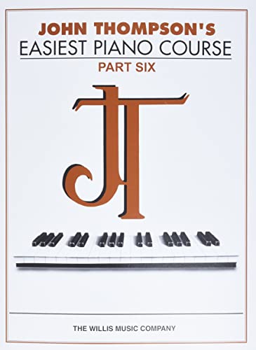 Stock image for John Thompson's Easiest Piano Course - Part 6 - Book Only for sale by Blackwell's