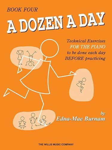 9780877180289: A Dozen a Day: Technical Exercises for the Piano to Be Done Each Day Before Practising: 04 (Dozen a Day Songbooks)
